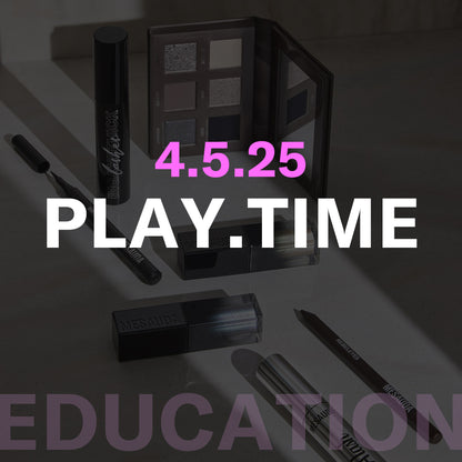 PLAY.TIME // 4.5.25 // EDUCATION